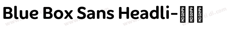 Blue Box Sans Headli字体转换